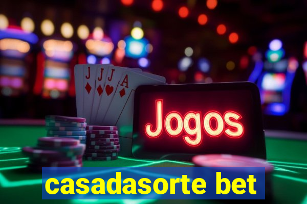 casadasorte bet